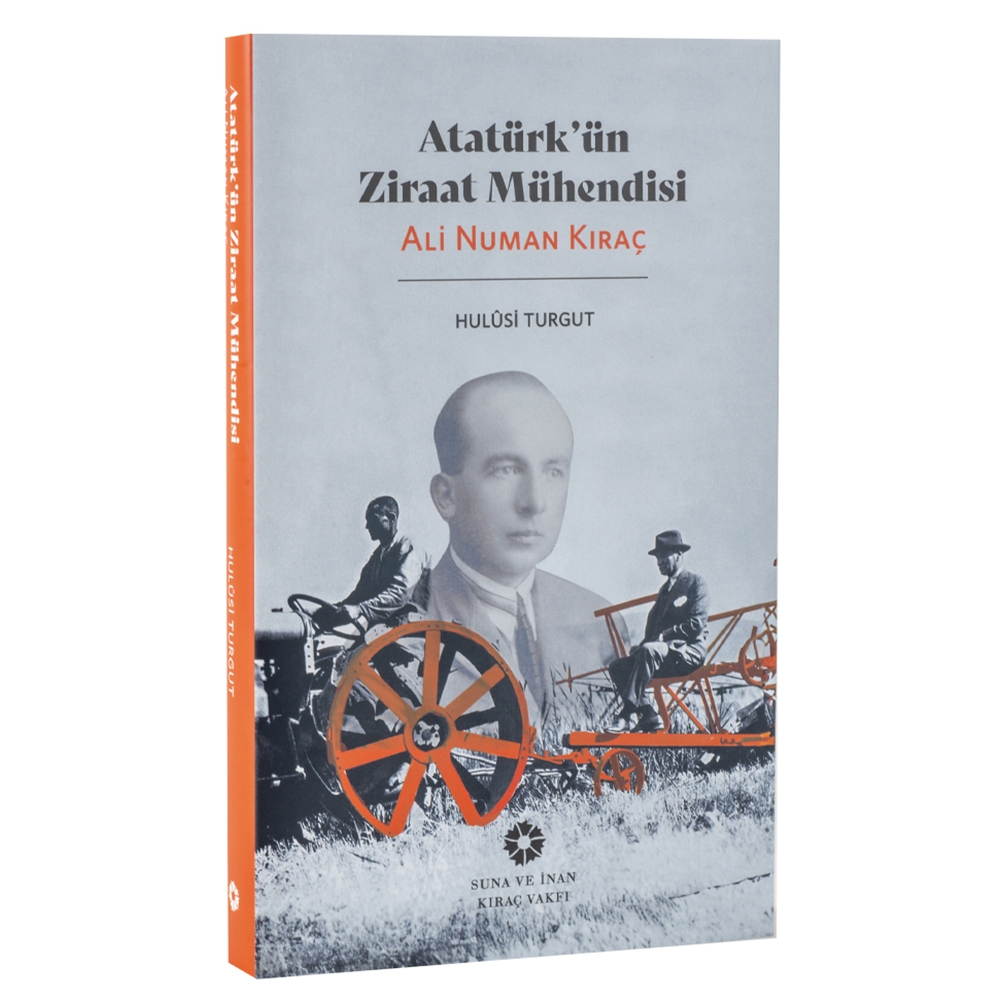 Atatürk’ün Ziraat Mühendisi: Ali Numan Kıraç resmi